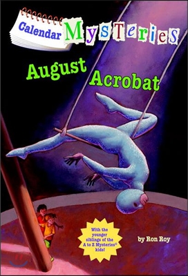 Calendar Mysteries #8: August Acrobat (Paperback)