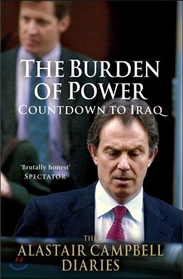 The Alastair Campbell Diaries: Volume Four: The Burden of Power: Countdown to Iraq Volume 4