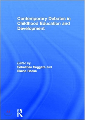 Contemporary Debates in Childhood Education and Development