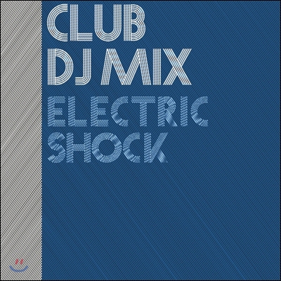 Club DJ Mix: Electric Shock (클럽 디제이 믹스: 일렉트릭 쇼크)