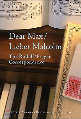 Dear Max/Lieber Malcolm: The Rudolf/Frager Correspondence