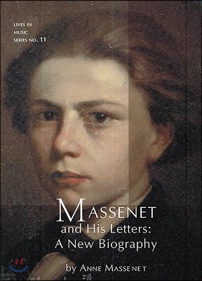 Massenet and His Letters: A New Biography