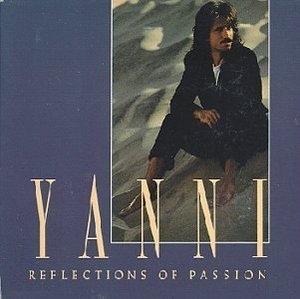 Yanni - Reflections Of Passion