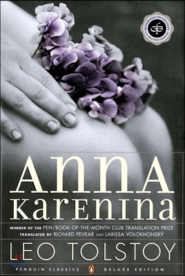 Anna Karenina: (Penguin Classics Deluxe Edition) (Paperback, Deluxe, Deckle Edge)