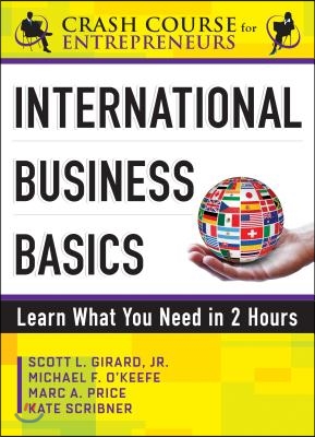 International Business Basics: Learn What You Need in 2 Hours