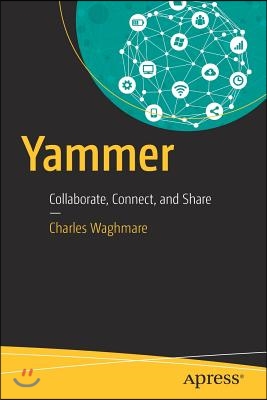 Yammer: Collaborate, Connect, and Share