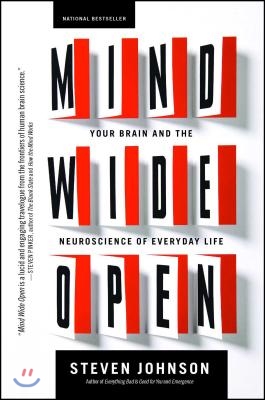 Mind Wide Open: Your Brain and the Neuroscience of Everyday Life