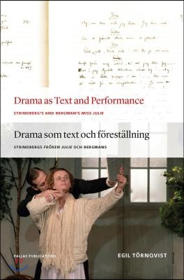 Drama as Text and Performance: Strindberg's and Bergman's Miss Julie