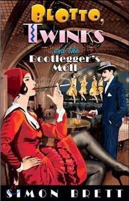 Blotto, Twinks and the Bootlegger&#39;s Moll