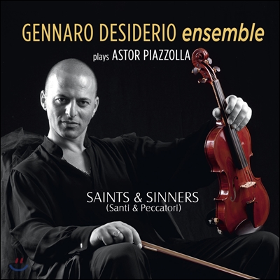 게나로 데지데리오가 연주하는 피아졸라 작품집 - 게나로 데지데리오 앙상블