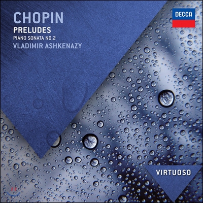 Vladimir Ashkenazy 쇼팽: 전주곡, 피아노 소나타 2번 - 블라디미르 아쉬케나지 (Chopin: Preludes, Piano Sonata)
