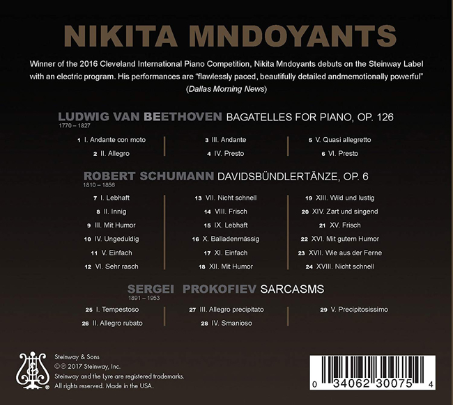 Nikita Mndoyants 피아노 독주집 - 베토벤: 바가텔 / 슈만: 다비트 동맹 무곡집 / 프로코피에프: 풍자 (Schumann, Beethoven & Prokofiev)