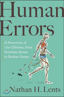 [중고-상] Human Errors: A Panorama of Our Glitches, from Pointless Bones to Broken Genes