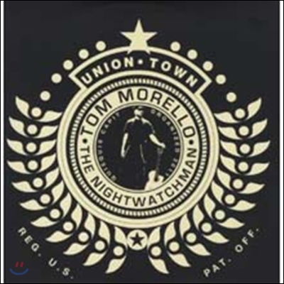 Tom Morello (The Nightwatchman) - Union Town