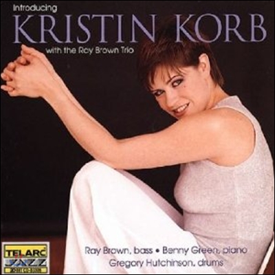 Kristin Korb - Introducing Kristin Korb With The Ray Brown Trio