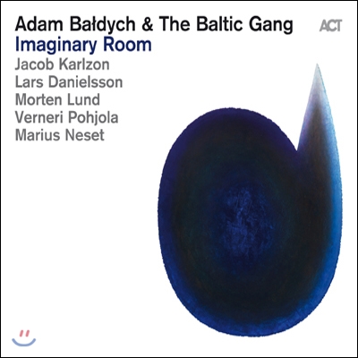 Adam Baldych &amp; The Baltic Gang - Imaginary Room