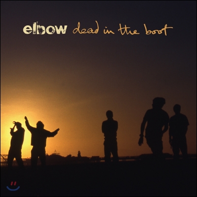 Elbow - Dead In The Boot: The B Sides