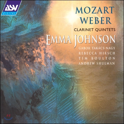Emma Johnson 모차르트 / 베버 : 클라리넷 오중주 (Mozart / Weber : Clarinet Quintets) 엠마 존슨