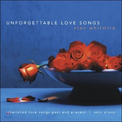 Stan Whitmire - Unforgettable Love Songs