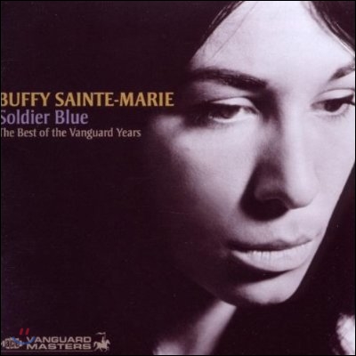 Buffy Sainte-Marie - Soldier Blue: The Best Of The Vanguard Years