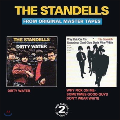 The Standells - Dirty Water/Why Pick On Me-Sometimes Good Guys Don&#39;t Wear White