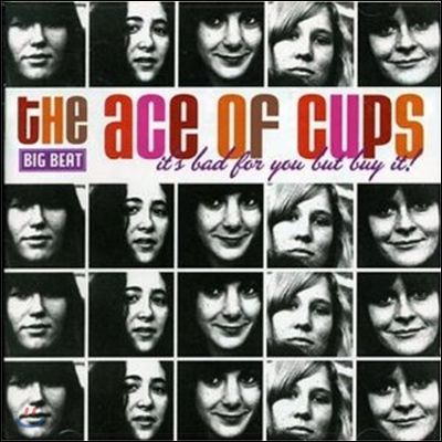 The Ace Of Cups - It&#39;s Bad For You But Buy It