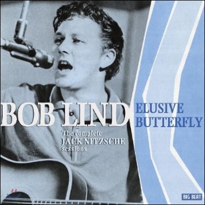 Bob Lind - Elusive Butterfly: The Complete Jack Nitzsche Sessions