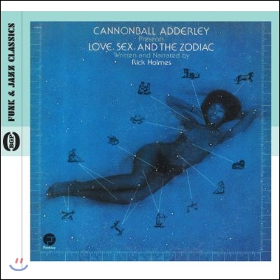 Cannonball Adderley - Love, Sex, And The Zodiac