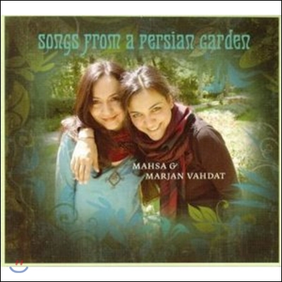 Mahsa & Marjan Vahdat - Songs From A Persian Garden