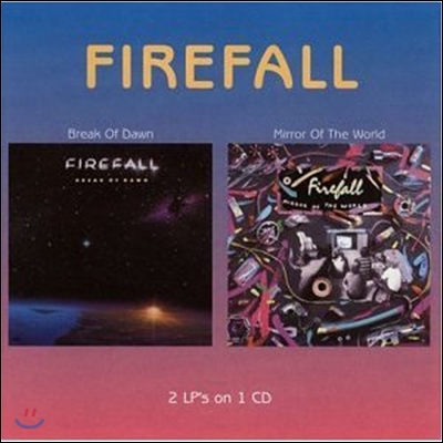 Firefall - Break Of Dawn/Mirror Of The World (2 On 1)