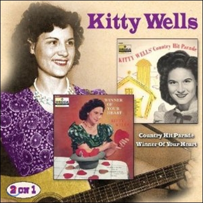 Kitty Wells - Country Hit Parade/Winner Of Your Heart