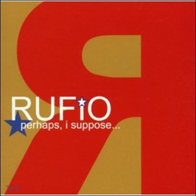 Rufio - Perhaps, I Suppose