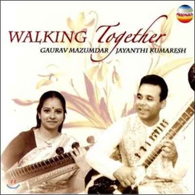 Gaurav Mazumdar, Jayanthi Kumaresh - Jugalbandi Series: Walking Together