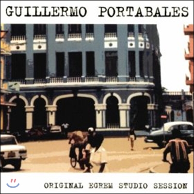 Guillermo Portables - Original Egrem Studio Session