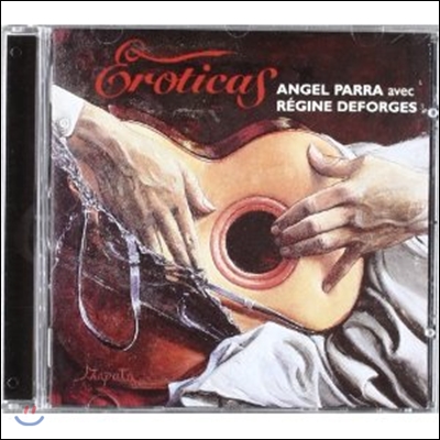Angel Parra - Eroticas (앙헬 파라 / 에로티카)