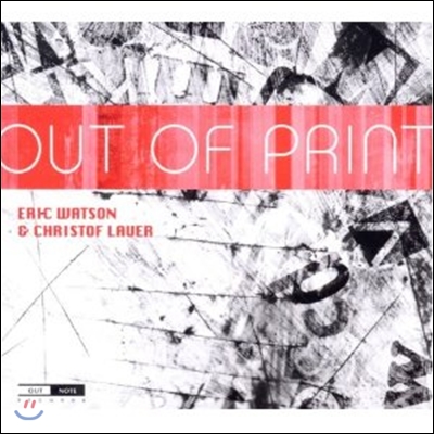 Eric Watson & Christof Lauer (에릭 왓슨 & 크리스토프 라우어) - Out Of Print