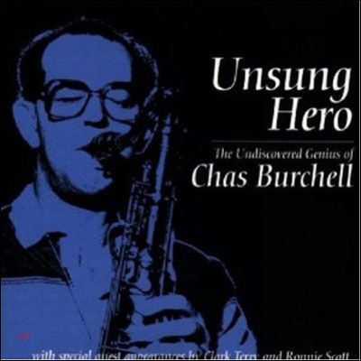 Chas Burchell - Unsung Hero