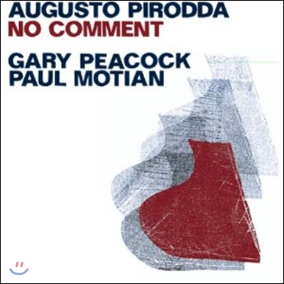 Augusto Pirodda / Gary Peacock / Paul Motian - No Comment