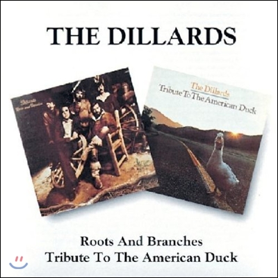 Dillards - Roots And Branches / Tribute To The American Duck