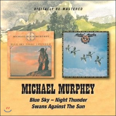 Michael Murphy - Blue Sky Night / Swans Against The Sun