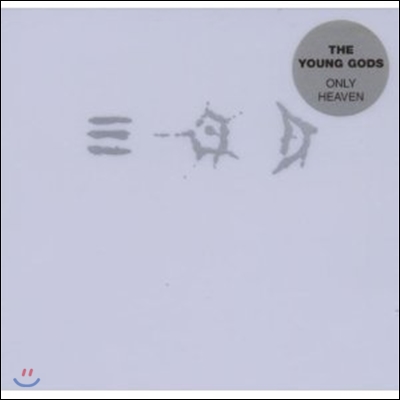 The Young Gods - Only Heaven