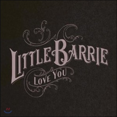 Little Barrie - Love You