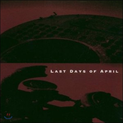 Last Days Of April - Last Days Of April