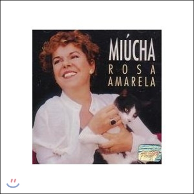 미우샤(Miucha) - Rosa Amarela