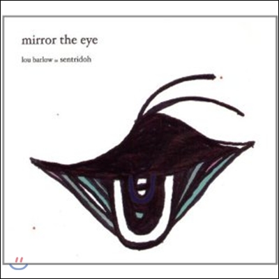 Lou Barlow - Mirror The Eye