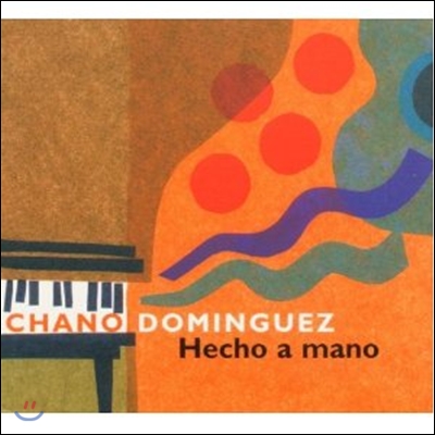 Chano Dominguez - Hecho A Mano