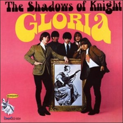 Shadows Of Knight, The - Gloria