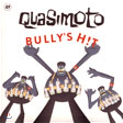 Quasimoto - Bully’S Hit