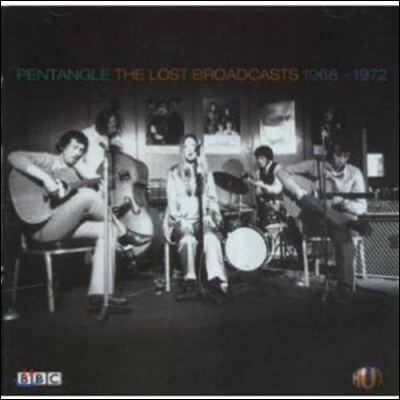 Pentangle - The Lost Broadcasts: Bbc Recordings 1968-1972