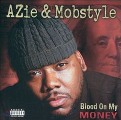 Azia & Mobstyle/Count Bass D - Blood On My Money/Dwight Spitz